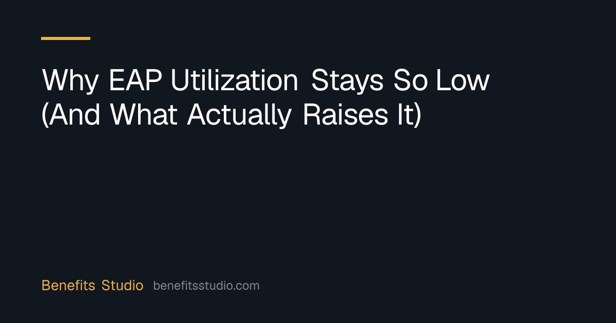 Why EAP Utilization Stays So Low (And What Actually Raises It)