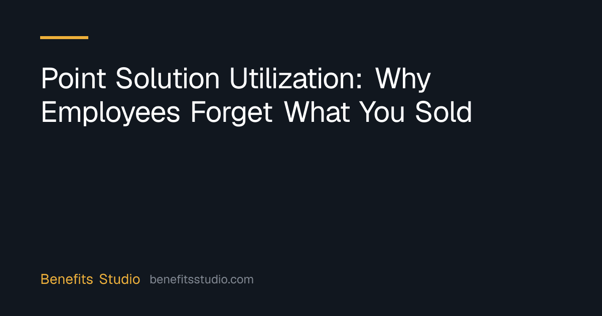 Point Solution Utilization: Why Employees Forget What You Sold